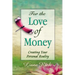 For the Love of Money: Creating Your Personal Reality