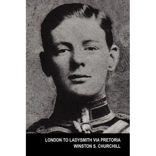London to Ladysmith Via Pretoria (the Boer War)