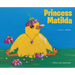Princess Matilda: A Silly Goose
