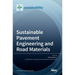 Sustainable Pavement Engineering and Road Materials