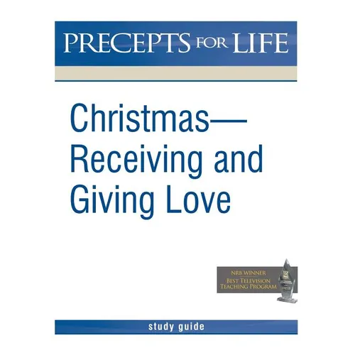 Christmas: Receiving and Giving Love. Precepts for Life Study(r) Guide (Black and White Version)