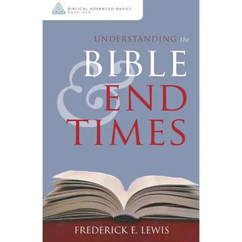 Understanding the Bible and End Times