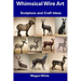 Whimsical Wire Art: Sculpture and Craft Ideas