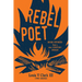 Rebel Poet (Continuing the Oral Tradition): More Stories from a 21st Century Indian