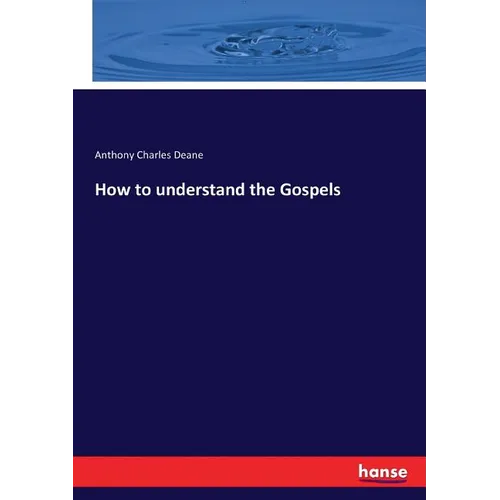How to understand the Gospels