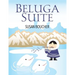 Beluga Suite