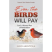 Even The Birds Will Pay: God's Ultimate Plan of Restoration