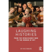 Laughing Histories: From the Renaissance Man to the Woman of Wit