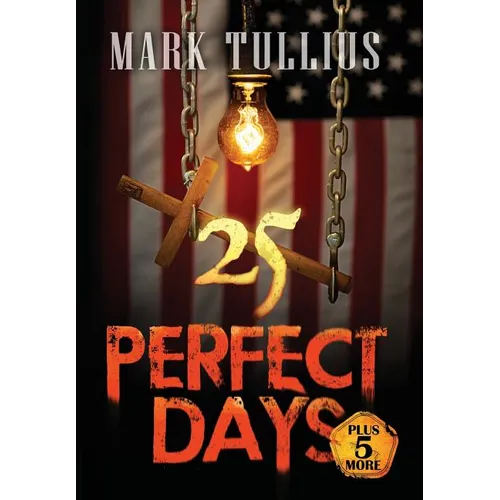 25 Perfect Days Plus 5 More