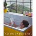 Slow Painting