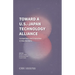 Toward a U.S.-Japan Technology Alliance: Competition and Innovation in New Domains