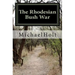 The Rhodesian Bush War