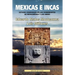 Mexicas e Incas: Estudio comparado de los gobernantes de Mesoamérica y los Andes. (Edición en Color)