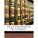 De La Psychologie Du Langage...