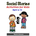 Social Stories Activities for Kids Ages 4-12: Illustrated Teaching Social Skills to Children and Adults, Learning at home, Understanding Social Rules,