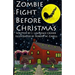 Zombie Fight Before Christmas