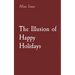 The Illusion of Happy Holidays