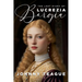 The Lost Diary of Lucrezia Borgia: Deathbed Confessions of the Pope's Daughter