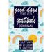 Good Days Start With Gratitude: Practice gratitude and Daily Reflection - 1 Year/ 52 Weeks of Mindful Thankfulness with Gratitude and Motivational quo
