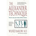 The Alexander Technique: How to Use Your Body Without Stress