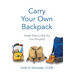 Carry Your Own Backpack: Simple Tools to Help You Live Peacefully