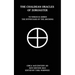 The Chaldean Oracles Of Zoroaster: To Which Is Added the Hypostasis of the Archons