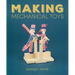 Making Mechanical Toys
