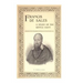 Francis de Sales: A Study of the Gentle Saint