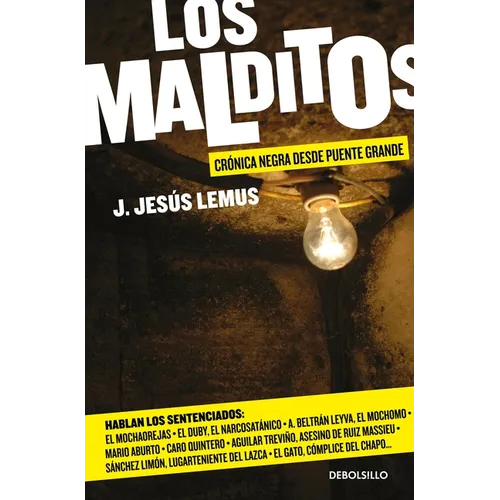 Los Malditos / The Damned: Cronica Negra Desde Puente Grande