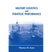 Military Logistics and Strategic Performance