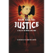 Justice: A Tale of the Nepali Civil War (The Complete Graphic Novel - Library Edition)