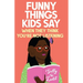 Funny Things Kids Say