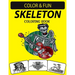 Skeleton Coloring Book: An Excellent Skeleton Coloring Book for Adults Including Sugar Skeleton