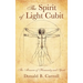 The Spirit of Light Cubit: The Measure of Humanity and Spirit