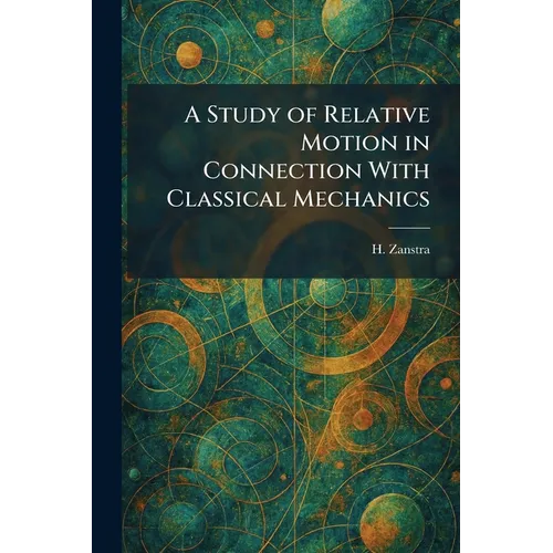 A Study of Relative Motion in Connection With Classical Mechanics