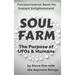 Soul Farm: The Purpose of UFOs & Humans (Nonfiction)