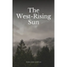 The West-Rising Sun