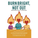 Burn Bright, Not Out: Burnout Solutions for Nurses in a Broken System