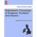 Holinshed's Chronicles of England, Scotland and Ireland. Vol. V
