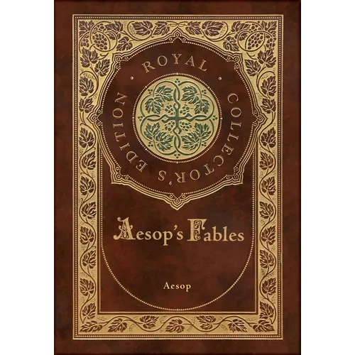 Aesop's Fables (Royal Collector's Edition) (Case Laminate Hardcover with Jacket)