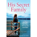 His Secret Family: An absolutely emotional page turner