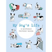 My Dog's Life: A Keepsake Memory Book