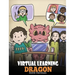 Virtual Learning Dragon: A Story About Distance Learning to Help Kids Learn Online.