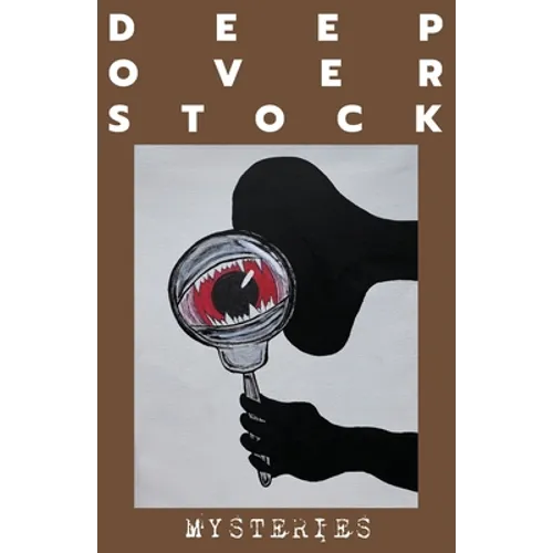 Deep Overstock Issue 12: Mysteries