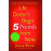 Life Doesn't Begin 5 Pounds from Now
