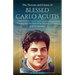 The Novena and Litany of Blessed Carlo Acutis: Praying with the Saint Who Merged Devotion with Technology