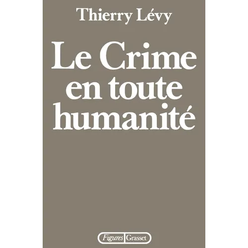 Le crime en toute humanité