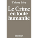 Le crime en toute humanité