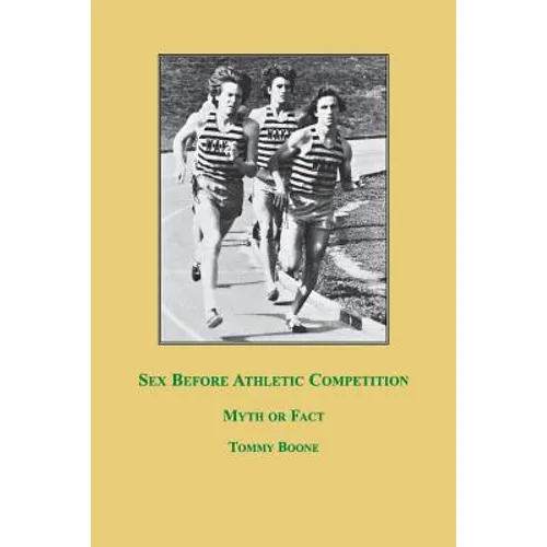 Sex Before Athletic Competition: Myth or Fact