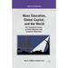Mass Education, Global Capital, and the World: The Theoretical Lenses of István Mészáros and Immanuel Wallerstein